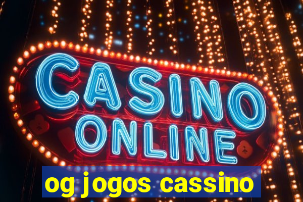 og jogos cassino